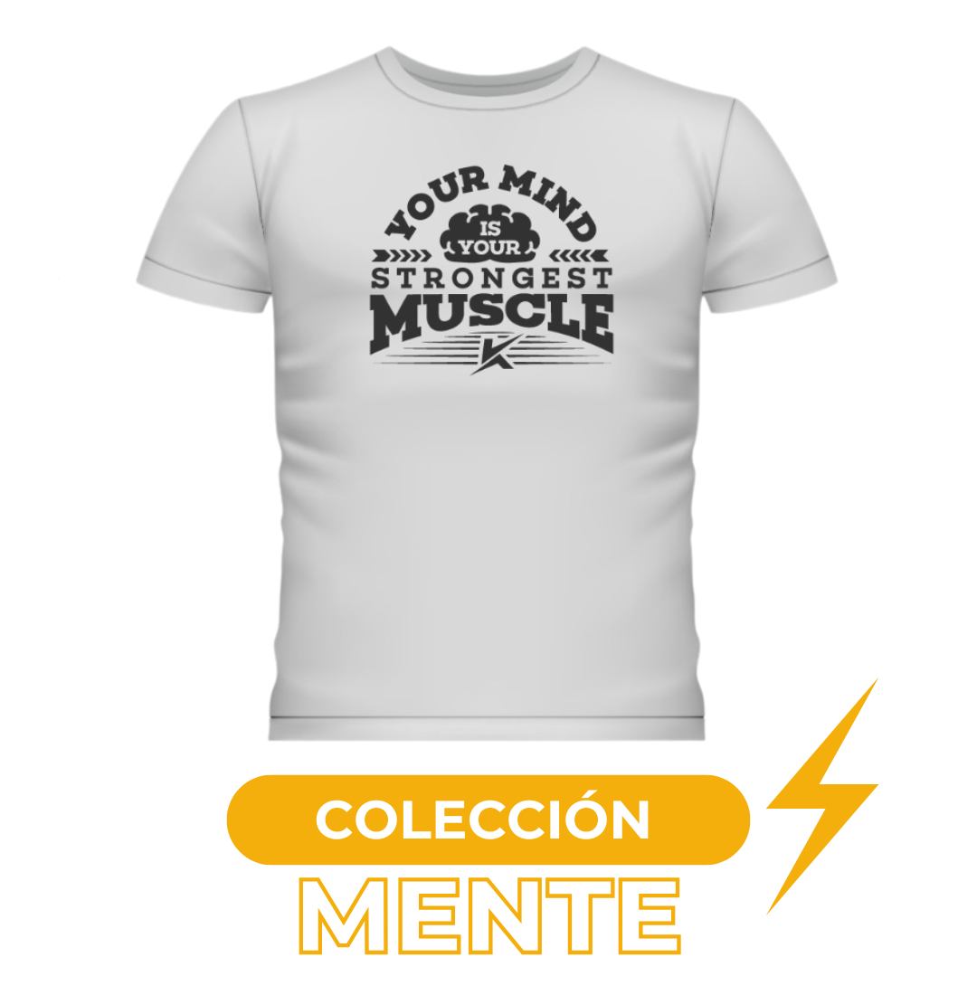 YOUR MIND IS YOUR STRONGEST MUSCLE